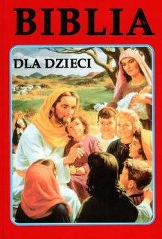 Biblia dla dzieci. Stary i Nowy Testament
