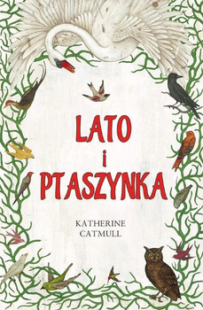 Lato i Ptaszynka Katherine Catmull