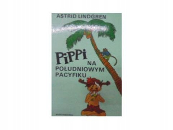 Pippi na południowym Pacyfiku. Pippi Pończoszanka. Tom 4