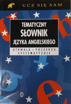 Tematyczny słownik języka angielskiego Beata Śmietana, Rafał Śmietana
