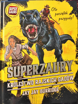 Superzaury 1 Królestwo Rajskich Gadów Jay Burridge