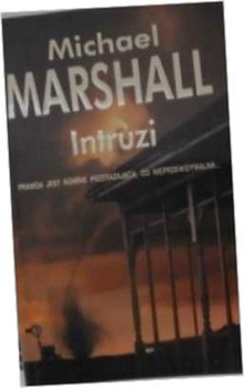Intruzi Michael Marshall Smith