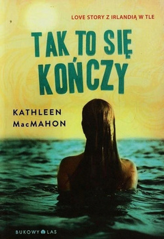 Tak to się kończy Kathleen MacMahon