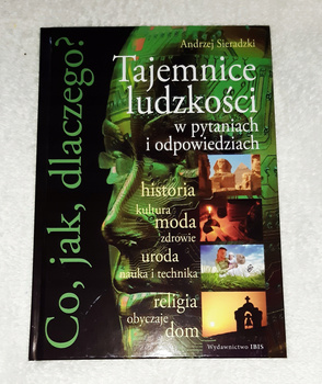 Co jak dlaczego? Tajemnice ludzkości w pytaniach i odpowiedziach Andrzej