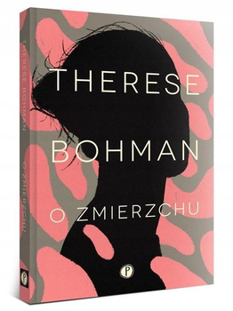 O zmierzchu Therese Bohman
