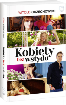 Kobiety bez wstydu Witold Orzechowski