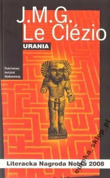 Urania J M G Le Clézio, Przełożyła Zofia Kozimor