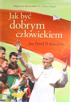Jak być dobrym człowiekiem