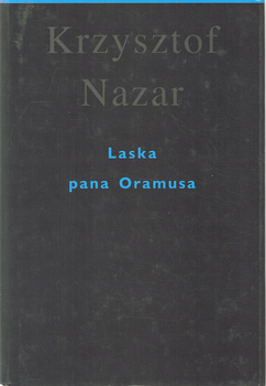 Laska pana Oramusa Krzysztof Nazar