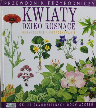 Kwiaty dziko rosnące Praca zbiorowa