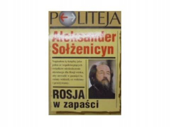 Rosja w zapaści A. Sołżenicyn