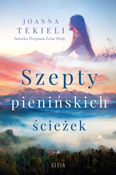 Szepty pienińskich ścieżek Joanna Tekieli