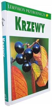 Krzewy Leksykon przyrodniczy Praca zbiorowa