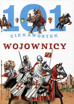 101 ciekawostek. Wojownicy