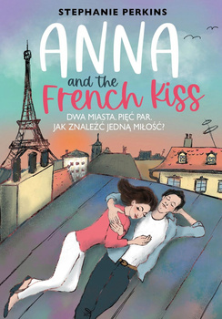 Anna and the French Kiss Stephanie Perkins