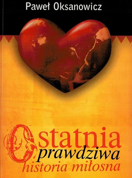Ostatnia prawdziwa historia miłosna