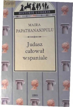 Judasz całował wspaniale Maira Papathanasopoulou