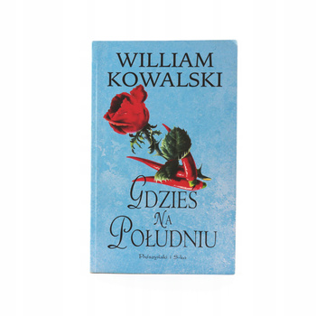 Gdzieś na południu William Kowalski