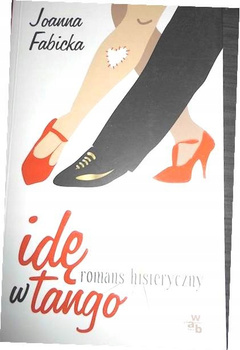 Idę w tango Joanna Fabicka