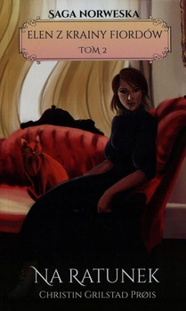 Elen z krainy fordów. Tom 2. Na ratunek