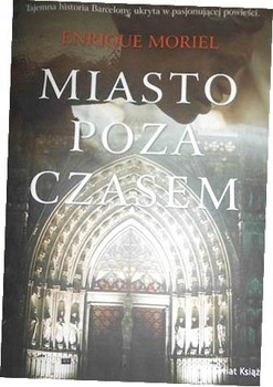 Miasto poza czasem Enrique Moriel