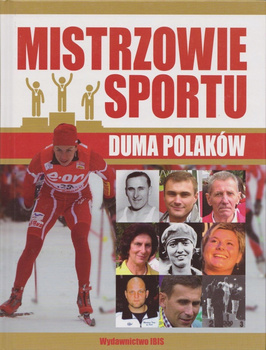 Mistrzowie sportu. Duma Polaków