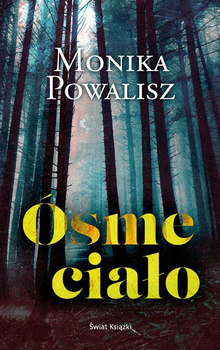 Ósme ciało Monika Powalisz