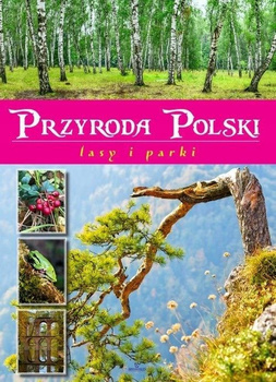 KSIĄŻKA PRZYRODA POLSKI LASY I PARKI MATUSIAK MAREK