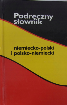 Podręczny słownik niemiecko-polski i polsko-niemiecki Praca zbiorowa
