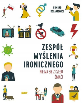 KSIĄŻKA ZESPÓŁ MYSLENIA IRONICZNEGO KONRAD KOZAKIEWICZ
