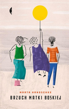 Brzuch Matki Boskiej Marta Handschke