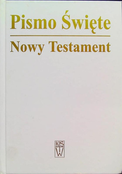 PISMO ŚWIETE NOWY TESTAMENT Praca zbiorowa