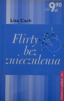 Flirty bez znieczulenia Lisa Cach