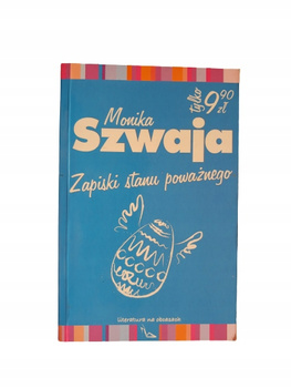 Zapiski stanu poważnego Monika Szwaja