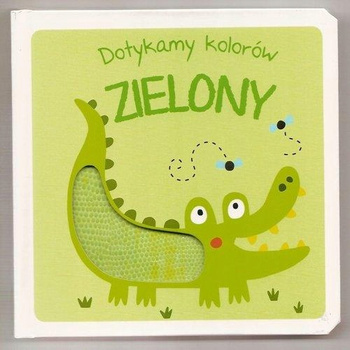 Dotykamy kolorów Zielony Praca zbiorowa