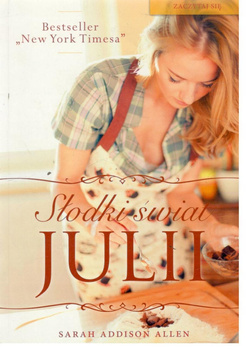 Słodki świat Julii Sarah Addison Allen