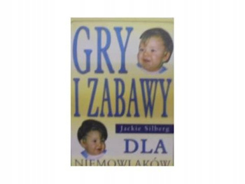 Gry i zabawy dla niemowlaków Jackie Silberg