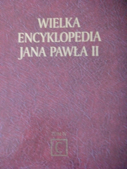 WIELKA ENCYKLOPEDIA JANA PAWŁA II TOM IV Praca zbiorowa
