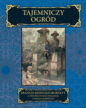 Tajemniczy ogród Frances Hodgson Burnett