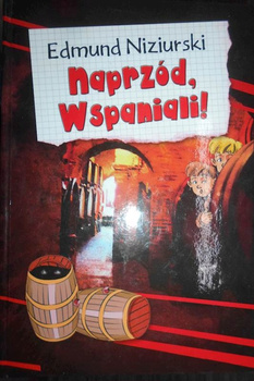 Naprzód, Wspaniali! Edmund Niziurski