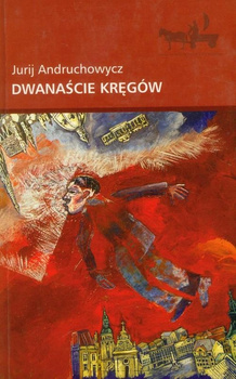 Dwanaście kręgów Jurij Andruchowycz