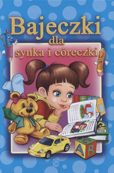 Bajeczki dla synka i córeczki Praca zbiorowa