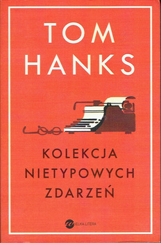 Kolekcja nietypowych zdarzeń Tom Hanks