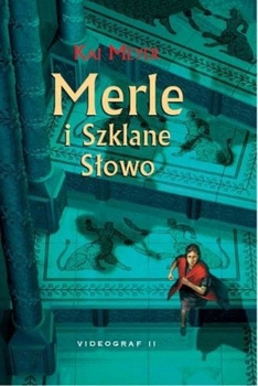 Merle i Szklane Słowo Kai Meyer