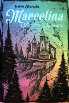 KSIĄŻKA MARCELINA I TWIERDZA WSPOMNIEN IZABELA SKORUPKA