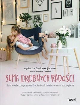 Suma drobnych radości Agnieszka Burska-Wojtkuńska