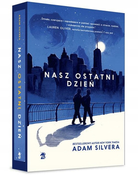 Nasz ostatni dzień Adam Silvera