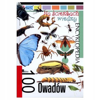 Na ścieżkach wiedzy. 100 Owadów Krzysztof Jędrzejewski