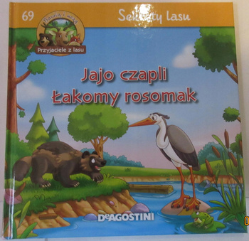 Sekrety lasu Jajo czapli Łakomy rosomak Praca zbiorowa