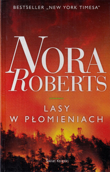 Lasy w płomieniach Nora Roberts